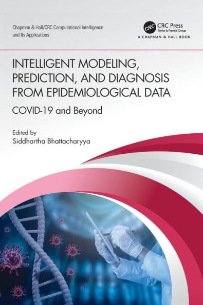 Intelligent Modeling, Prediction, and Diagnosis from Epidemiological Data: COVID-19 and Beyond