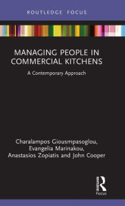 Title: Managing People in Commercial Kitchens: A Contemporary Approach, Author: Charalampos Giousmpasoglou