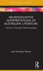 Neurocognitive Interpretations of Australian Literature: Criticism in the Age of Neuroawareness