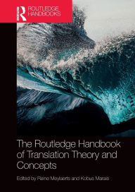 Title: The Routledge Handbook of Translation Theory and Concepts, Author: Reine Meylaerts