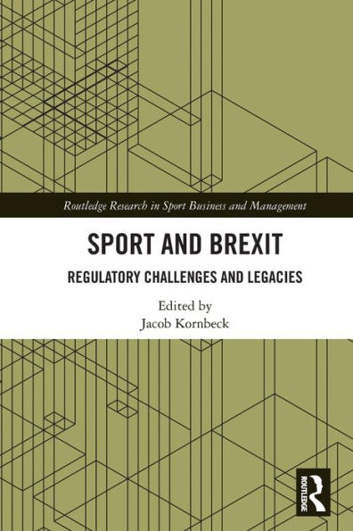 Sport and Brexit: Regulatory Challenges and Legacies