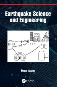 Title: Earthquake Science and Engineering, Author: Ömer Aydan