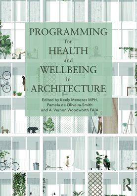 Programming for Health and Wellbeing in Architecture
