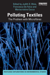 Title: Polluting Textiles: The Problem with Microfibres, Author: Judith S. Weis