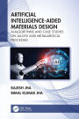 Artificial Intelligence-Aided Materials Design: AI-Algorithms and Case Studies on Alloys and Metallurgical Processes