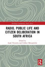 Radio, Public Life and Citizen Deliberation in South Africa