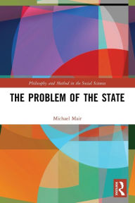 Title: The Problem of the State, Author: Michael Mair