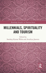 Title: Millennials, Spirituality and Tourism, Author: Sandeep Kumar Walia