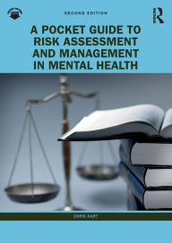 Title: A Pocket Guide to Risk Assessment and Management in Mental Health, Author: Chris Hart