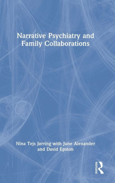 Narrative Psychiatry and Family Collaborations