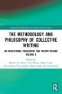 The Methodology and Philosophy of Collective Writing: An Educational Philosophy and Theory Reader Volume X