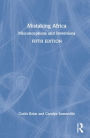 Mistaking Africa: Misconceptions and Inventions