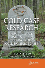Title: Cold Case Research Resources for Unidentified, Missing, and Cold Homicide Cases, Author: Silvia Pettem