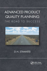 Title: Advanced Product Quality Planning: The Road to Success, Author: D. H. Stamatis