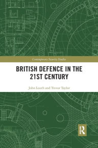 Title: British Defence in the 21st Century, Author: John Louth