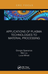 Title: Applications of Plasma Technologies to Material Processing, Author: Giorgio Speranza