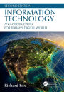 Information Technology: An Introduction for Today's Digital World / Edition 2