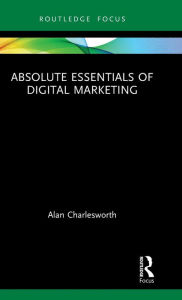 Title: Absolute Essentials of Digital Marketing, Author: Alan Charlesworth