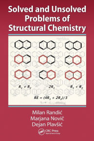 Title: Solved and Unsolved Problems of Structural Chemistry / Edition 1, Author: Milan Randic