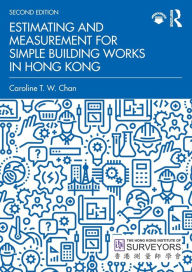 Title: Estimating and Measurement for Simple Building Works in Hong Kong, Author: Caroline T. W. Chan