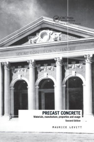 Title: Precast Concrete: Materials, Manufacture, Properties and Usage, Second Edition / Edition 2, Author: Maurice Levitt