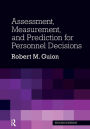 Assessment, Measurement, and Prediction for Personnel Decisions / Edition 2