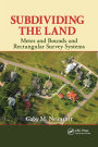 Subdividing the Land: Metes and Bounds and Rectangular Survey Systems