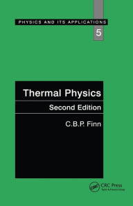 Title: Thermal Physics / Edition 2, Author: C.B.P. Finn