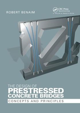 The Design of Prestressed Concrete Bridges: Concepts and Principles