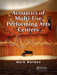 Title: Acoustics of Multi-Use Performing Arts Centers, Author: Mark Holden