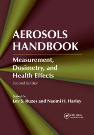 Title: Aerosols Handbook: Measurement, Dosimetry, and Health Effects, Second Edition / Edition 2, Author: Lev S. Ruzer