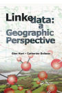 Linked Data: A Geographic Perspective / Edition 1