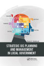 Strategic GIS Planning and Management in Local Government / Edition 1