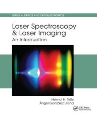 Title: Laser Spectroscopy and Laser Imaging: An Introduction / Edition 1, Author: Helmut H. Telle