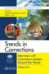 Title: Trends in Corrections: Interviews with Corrections Leaders Around the World, Volume Two / Edition 1, Author: Martha Henderson Hurley