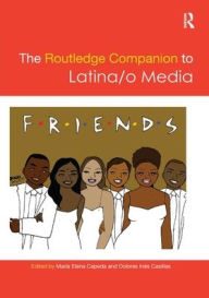Title: The Routledge Companion to Latina/o Media / Edition 1, Author: Maria Cepeda