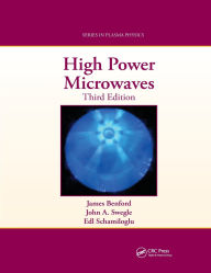 Title: High Power Microwaves / Edition 3, Author: James Benford