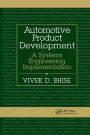 Automotive Product Development: A Systems Engineering Implementation / Edition 1