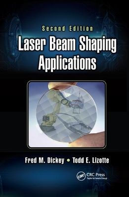 Laser Beam Shaping Applications / Edition 2