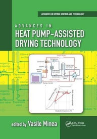 Title: Advances in Heat Pump-Assisted Drying Technology / Edition 1, Author: Vasile Minea