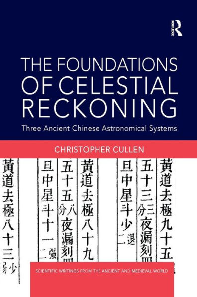 The Foundations of Celestial Reckoning: Three Ancient Chinese Astronomical Systems