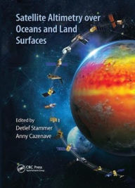 Title: Satellite Altimetry Over Oceans and Land Surfaces / Edition 1, Author: Detlef Stammer