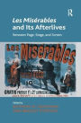 Les Misérables and Its Afterlives: Between Page, Stage, and Screen
