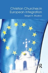 Title: Christian Churches in European Integration, Author: Sergei A. Mudrov