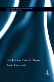 Title: The Trauma Graphic Novel / Edition 1, Author: Andrés Romero-Jódar
