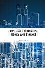 Austrian Economics, Money and Finance / Edition 1