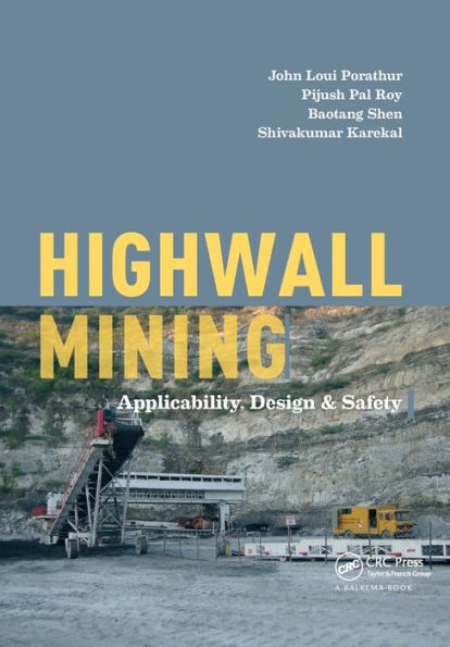 Highwall Mining: Applicability, Design & Safety / Edition 1