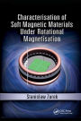Characterisation of Soft Magnetic Materials Under Rotational Magnetisation