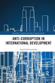 Title: Anti-Corruption in International Development, Author: Ingrida Kerusauskaite