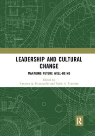 Title: Leadership and Cultural Change: Managing Future Well-Being / Edition 1, Author: Ramona Houmanfar